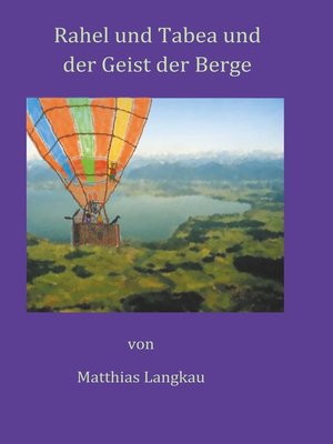 cover image of Rahel und Tabea und der Geist der Berge